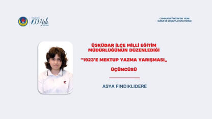 “29 Ekim 1923’e Mektup” konulu mektup yazma yarışmasında 3. olan öğrencimiz Asya FINDIKLIDERE