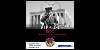 10 Kasım Atatürk’ü Anma Törenimiz.