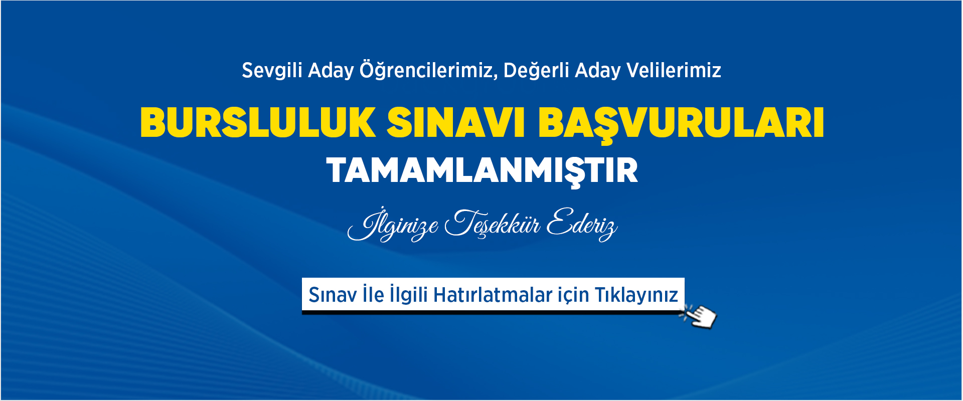 BURSLULUK BAŞVURULARI TAMAMLANMIŞTIR